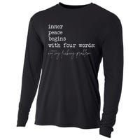 Inner Peace Begins With Four Words Cooling Performance Long Sleeve Crew