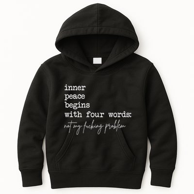 Inner Peace Begins With Four Words Kids Hoodie