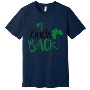 I Pinch Back Funny St. Patrick's Day Premium T-Shirt