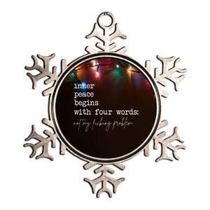 Inner Peace Begins With Four Words Not My Fucking Problem Metallic Star Ornament