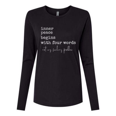 Inner Peace Begins With Four Words Womens Cotton Relaxed Long Sleeve T-Shirt