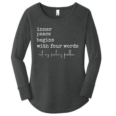 Inner Peace Begins With Four Words Women's Perfect Tri Tunic Long Sleeve Shirt