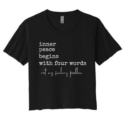 Inner Peace Begins With Four Words Women's Crop Top Tee