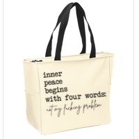 Inner Peace Begins With Four Words Zip Tote Bag
