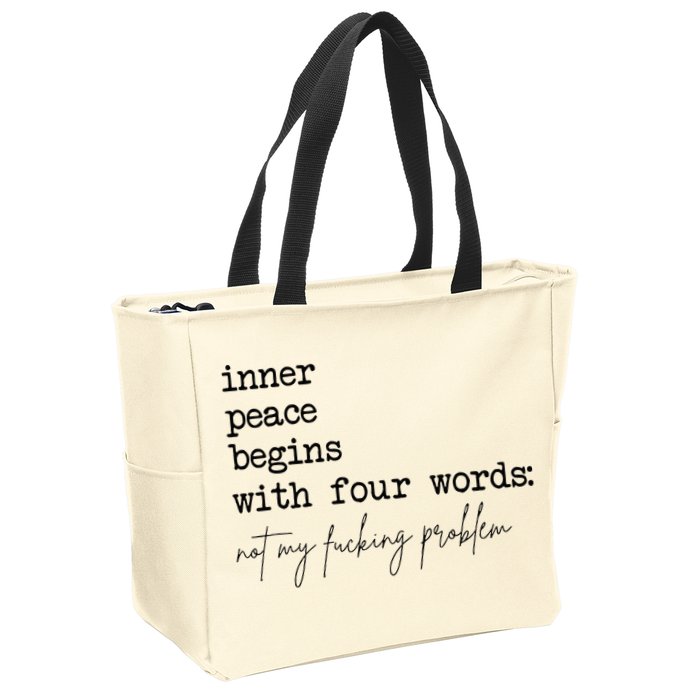 Inner Peace Begins With Four Words Zip Tote Bag