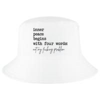 Inner Peace Begins With Four Words Cool Comfort Performance Bucket Hat