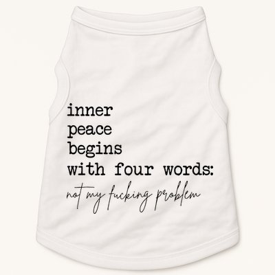 Inner Peace Begins With Four Words Doggie Tank