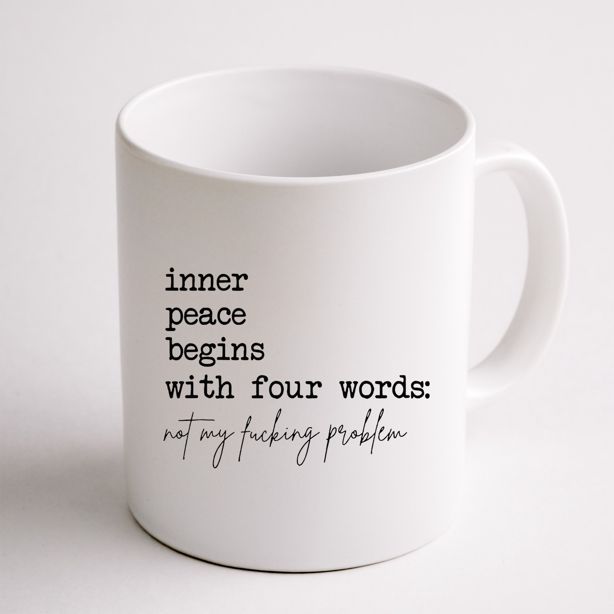 Inner Peace Begins With Four Words Mug