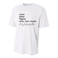 Inner Peace Begins With Four Words Youth Performance Sprint T-Shirt