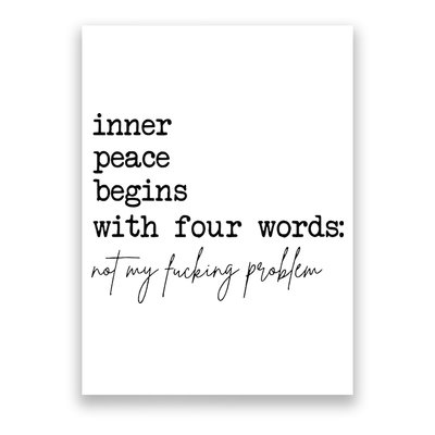 Inner Peace Begins With Four Words Poster