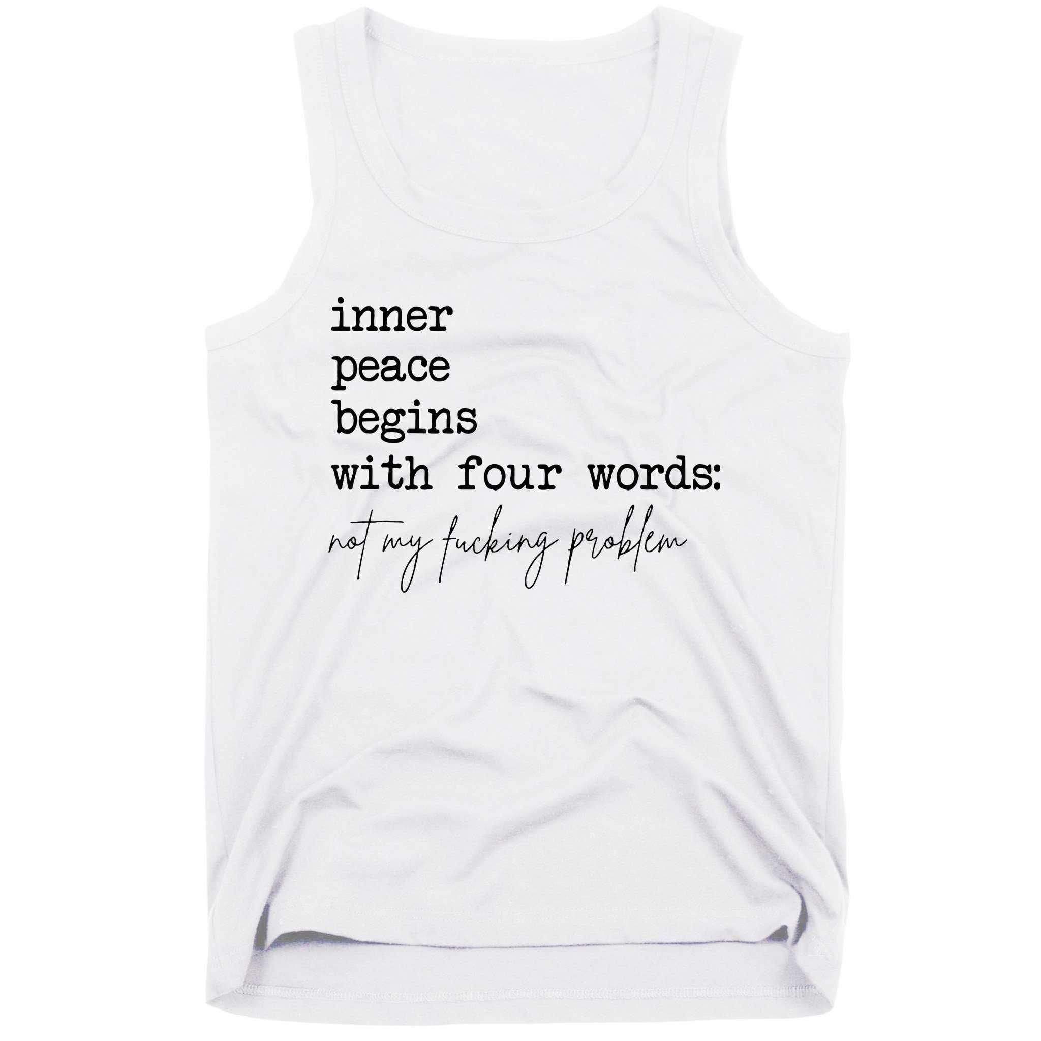 Inner Peace Begins With Four Words Tank Top
