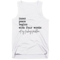 Inner Peace Begins With Four Words Tank Top