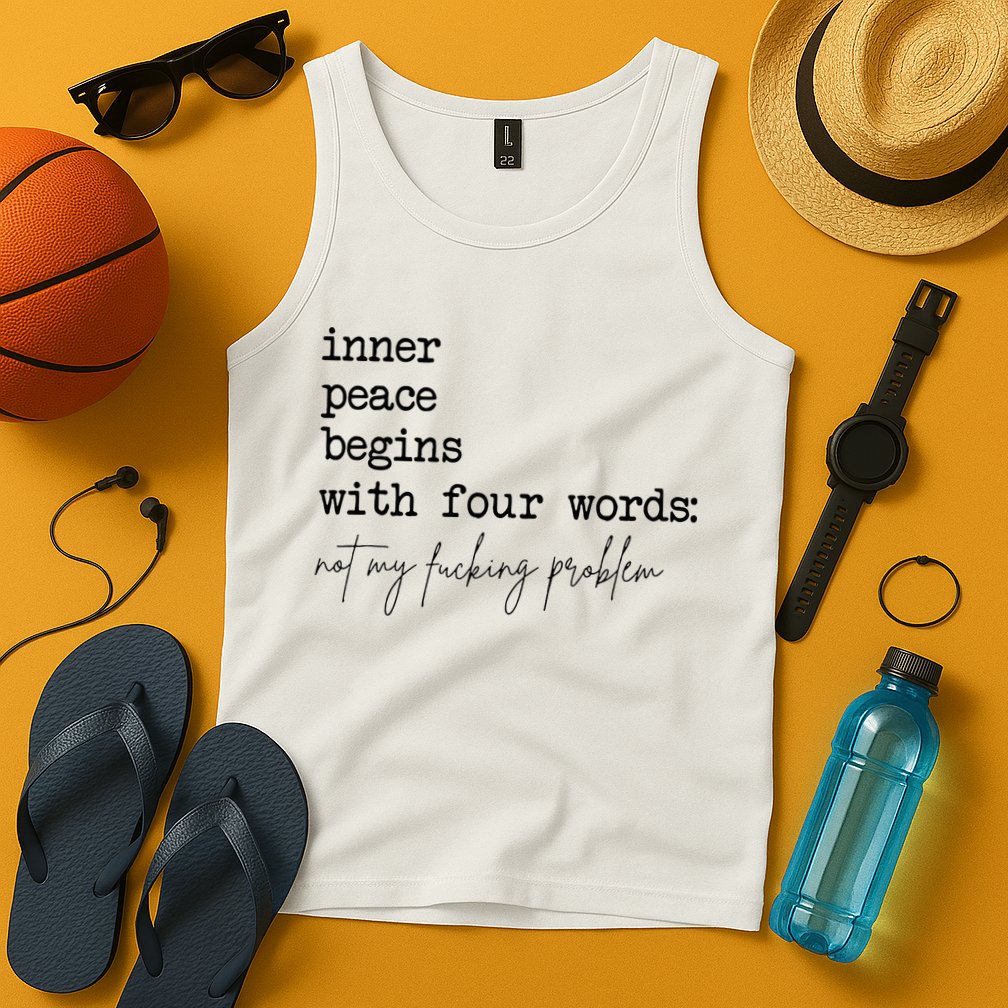 Inner Peace Begins With Four Words Tank Top