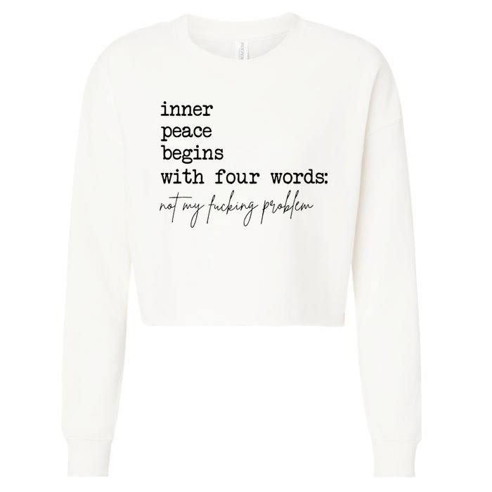 Inner Peace Begins With Four Words Cropped Pullover Crew