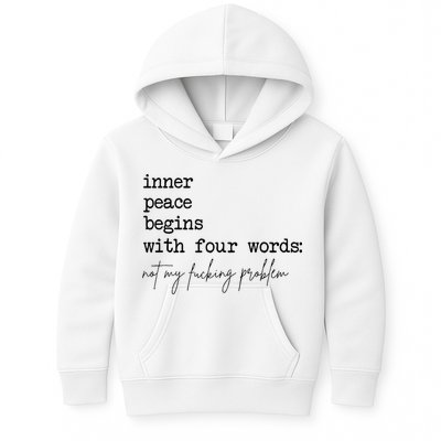 Inner Peace Begins With Four Words Kids Hoodie
