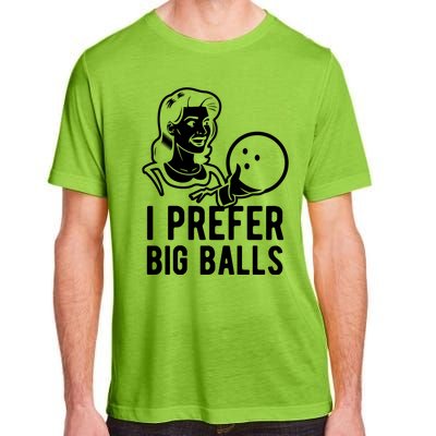 I Prefer Big Balls Funny Bowling Bowlers Gift Retro Gift Adult ChromaSoft Performance T-Shirt