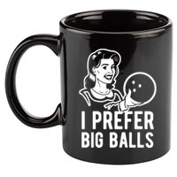 I Prefer Big Balls Funny Bowling Bowlers Gift Retro Gift 11oz C Handle Ceramic Mug