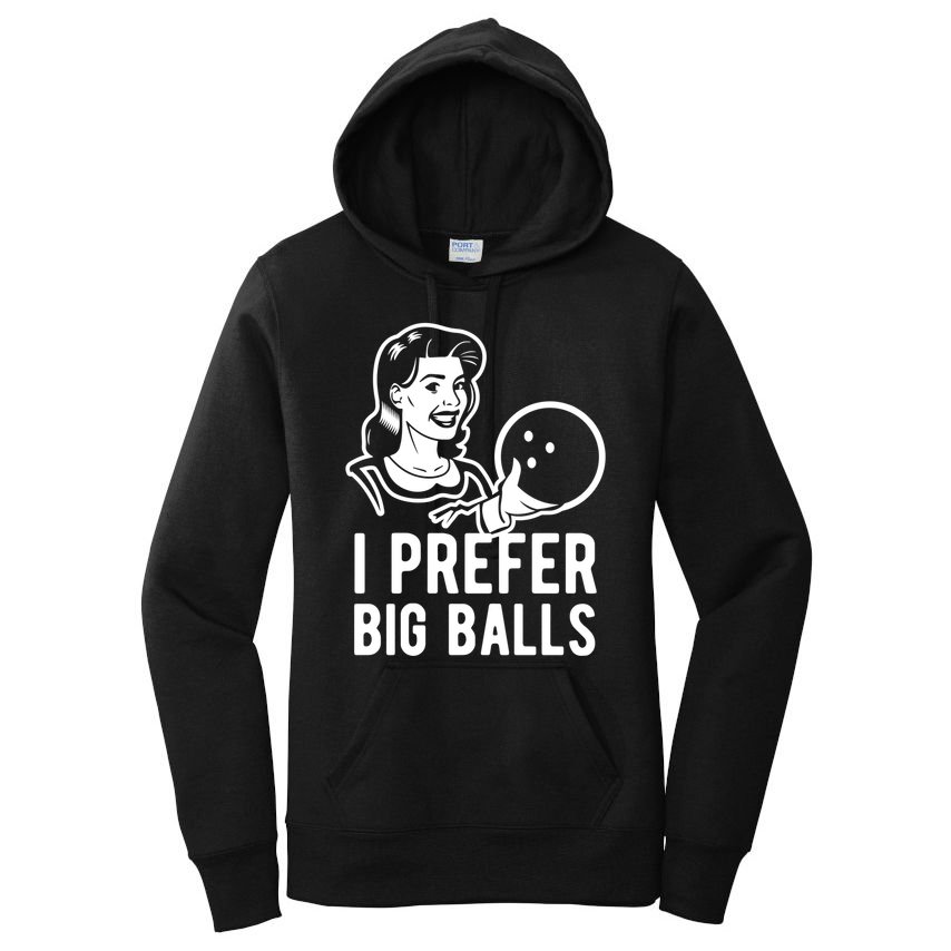 I Prefer Big Balls Funny Bowling Bowlers Gift Retro Gift Women's Pullover Hoodie