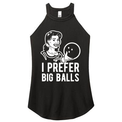 I Prefer Big Balls Funny Bowling Bowlers Gift Retro Gift Women's Perfect Tri Rocker Tank