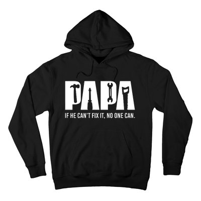 If Papa CanT Fix It Hoodie