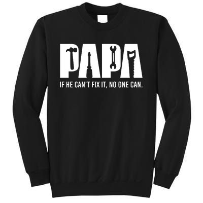 If Papa CanT Fix It Sweatshirt