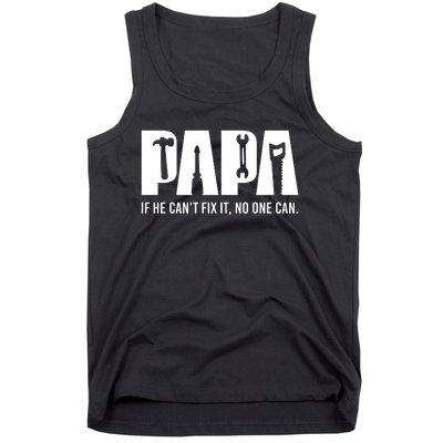 If Papa CanT Fix It Tank Top