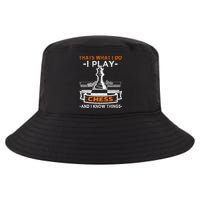 I Play Chess And I Know Things Chess Player Chess Board Meaningful Gift Cool Comfort Performance Bucket Hat