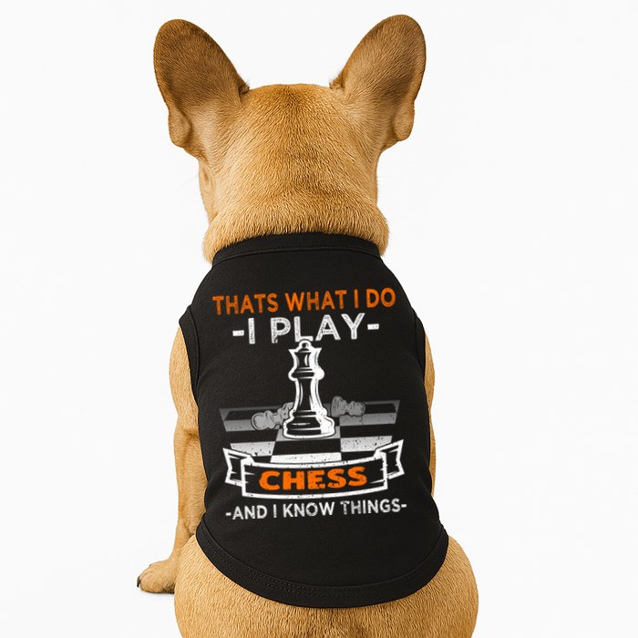 I Play Chess And I Know Things Chess Player Chess Board Meaningful Gift Doggie Tank
