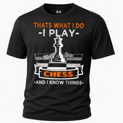 I Play Chess And I Know Things Chess Player Chess Board Meaningful Gift Performance Shirt