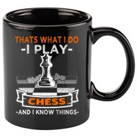 I Play Chess And I Know Things Chess Player Chess Board Meaningful Gift 11oz C Handle Ceramic Mug