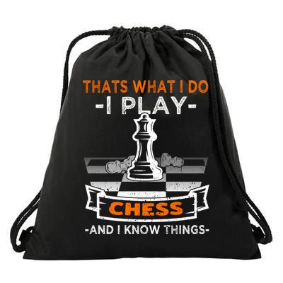 I Play Chess And I Know Things Chess Player Chess Board Meaningful Gift Drawstring Bag
