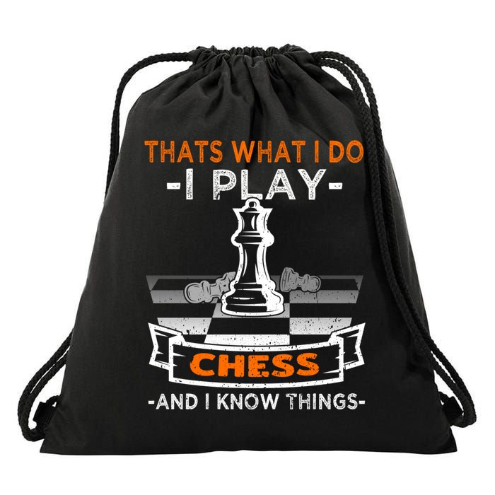 I Play Chess And I Know Things Chess Player Chess Board Meaningful Gift Drawstring Bag