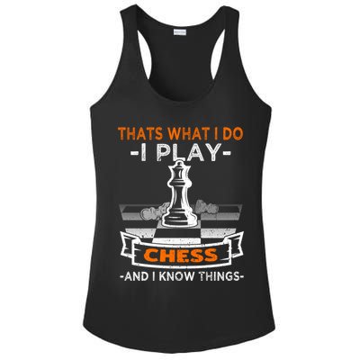 I Play Chess And I Know Things Chess Player Chess Board Meaningful Gift Ladies PosiCharge Competitor Racerback Tank