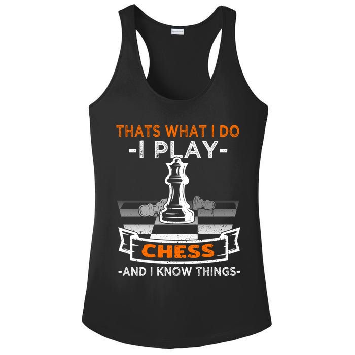 I Play Chess And I Know Things Chess Player Chess Board Meaningful Gift Ladies PosiCharge Competitor Racerback Tank
