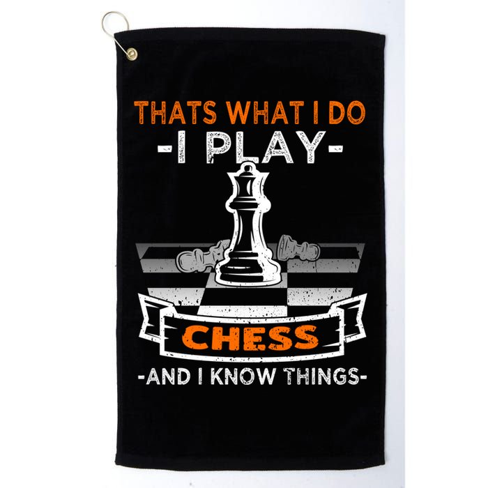 I Play Chess And I Know Things Chess Player Chess Board Meaningful Gift Golf Towel