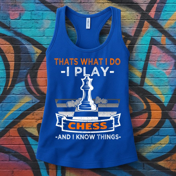 I Play Chess And I Know Things Chess Player Chess Board Meaningful Gift Womens Tank Top