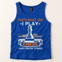 I Play Chess And I Know Things Chess Player Chess Board Meaningful Gift Tank Top
