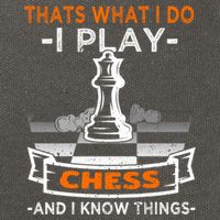 I Play Chess And I Know Things Chess Player Chess Board Meaningful Gift Cotton Canvas Backpack