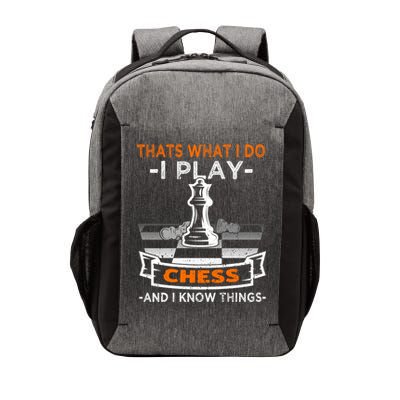 I Play Chess And I Know Things Chess Player Chess Board Meaningful Gift Vector Backpack