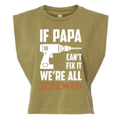 If Papa Can't Fix It We're All Screwed Garment-Dyed Women's Muscle Tee