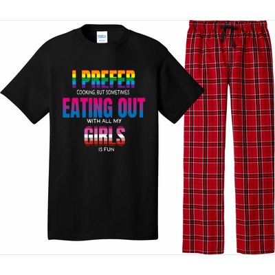 I Prefer Cooking But Sometimes Eating Out With All My Girl Is Fun Pride Month Pajama Set