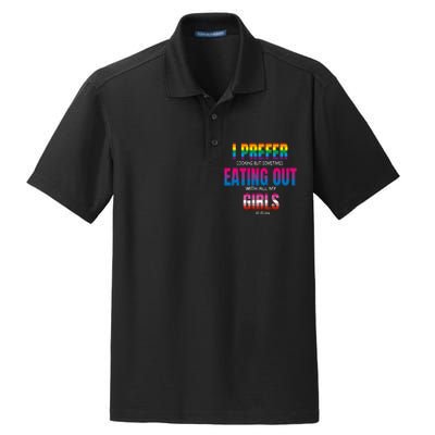 I Prefer Cooking But Sometimes Eating Out With All My Girl Is Fun Pride Month Dry Zone Grid Polo