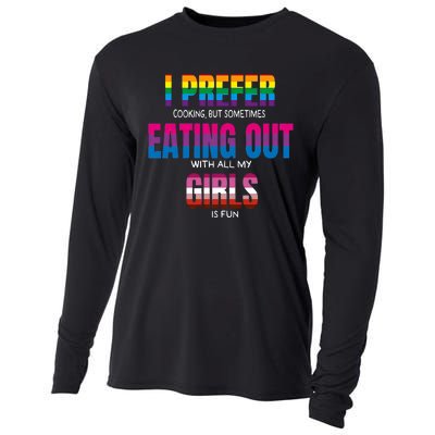 I Prefer Cooking But Sometimes Eating Out With All My Girl Is Fun Pride Month Cooling Performance Long Sleeve Crew