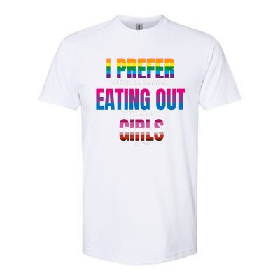 I Prefer Cooking But Sometimes Eating Out With All My Girl Is Fun Pride Month Softstyle CVC T-Shirt