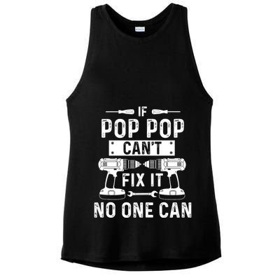 If Poppop CanT Fix It Noone Can Grandpa Poppop Ladies PosiCharge Tri-Blend Wicking Tank
