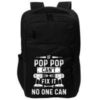 If Poppop CanT Fix It Noone Can Grandpa Poppop Impact Tech Backpack