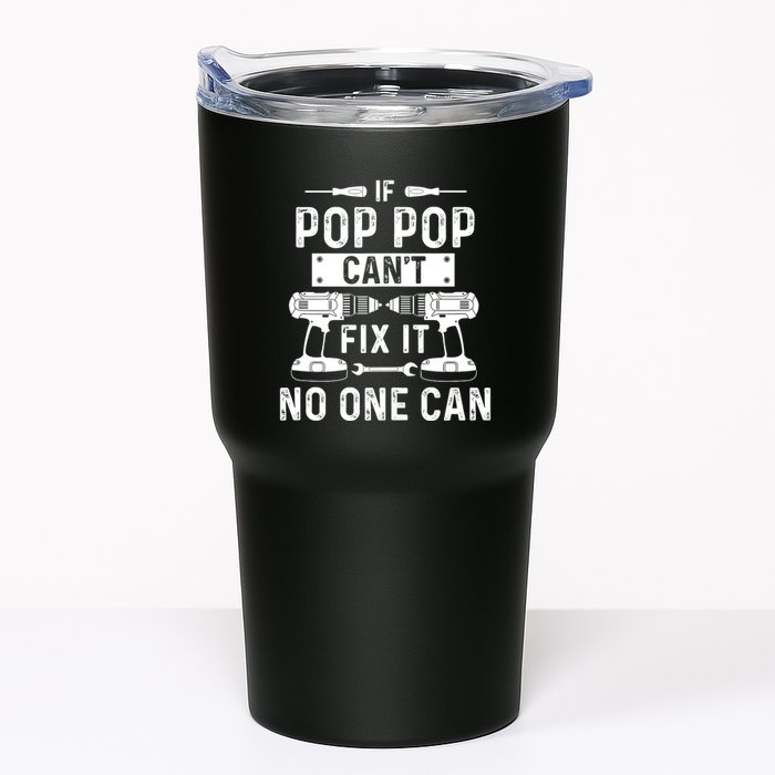 If Poppop CanT Fix It Noone Can Grandpa Poppop Tumbler