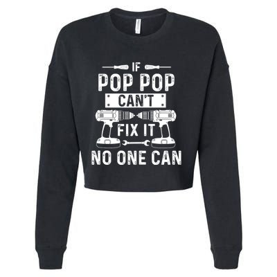If Poppop CanT Fix It Noone Can Grandpa Poppop Cropped Pullover Crew
