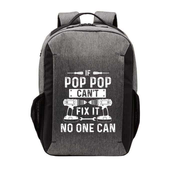 If Poppop CanT Fix It Noone Can Grandpa Poppop Vector Backpack