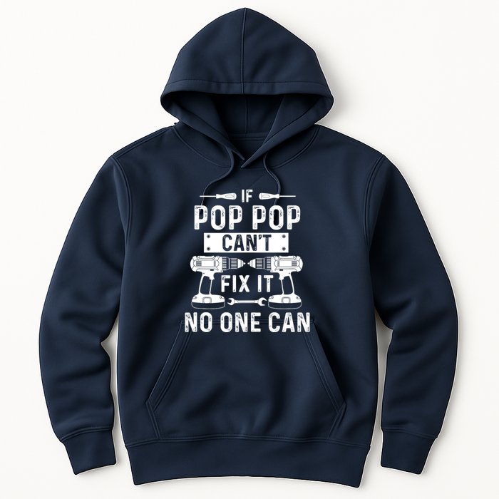 If Poppop CanT Fix It Noone Can Grandpa Poppop Hoodie